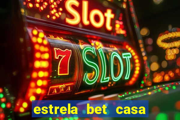 estrela bet casa de aposta